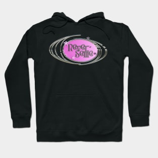 Never Settle Hoodie